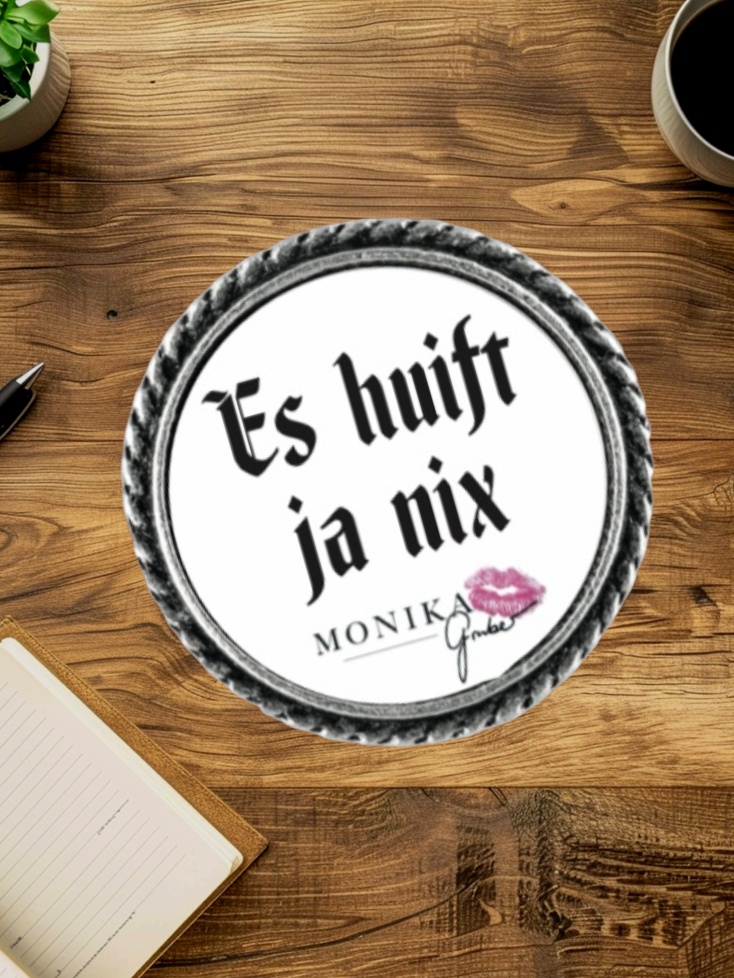 Gaudiknopf Anstecker mit Spruch 